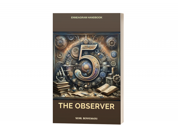 In the Service of Wisdom : The Observer, Enneagram Type 5