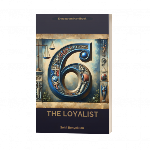 The Courage of Loyalty : Enneagram Type 6, the Loyalist